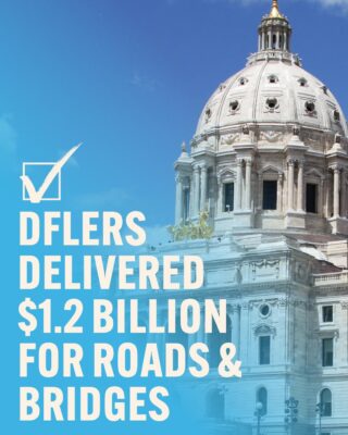 DFLers Delivered $1.2 billion for roads and bridges